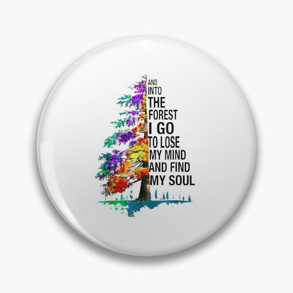 Item preview, And Into The Forest I Go To Lose My Mind And Find My Soul designed and sold by BonnieBednar31.
