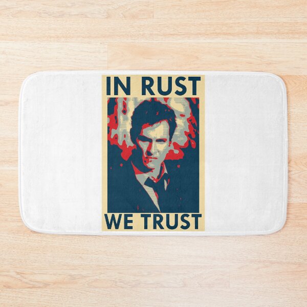 Item preview, True Detective Iconic - In Rust We Trust Like A Tense Everyday Character Find Clues In The Serial Murder Cases designed and sold by TrueDetectiveBr.
