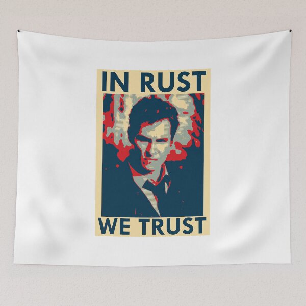 Item preview, True Detective Iconic - In Rust We Trust Like A Tense Everyday Character Find Clues In The Serial Murder Cases designed and sold by TrueDetectiveBr.