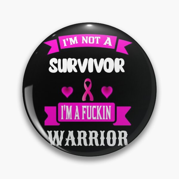 Item preview, Im not a survivor im a fuckin warrior designed and sold by pnkpopcorn.