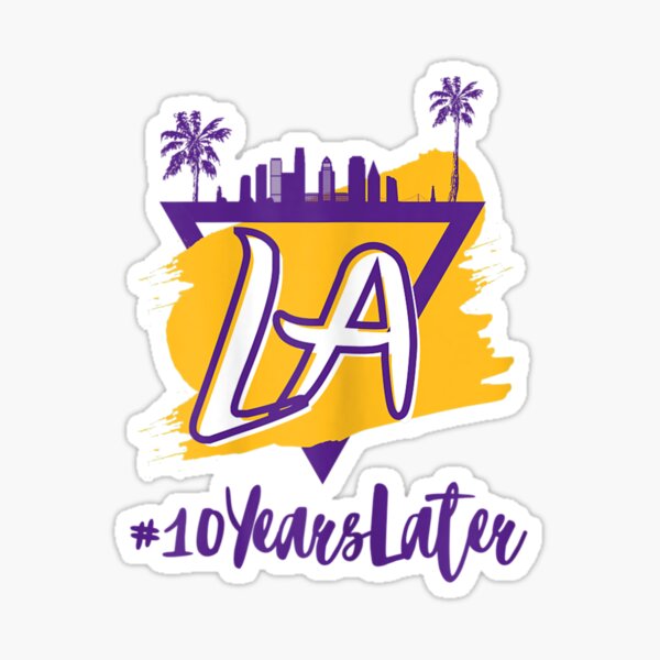 LA 10 Years Later Sticker