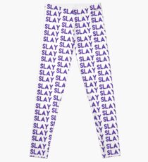 Slay Slay Slay the World Slay Them With Your Own Uniqueness and Style Leggings