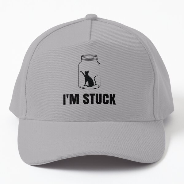 Cat Stuck - I'm Stuck Baseball Cap