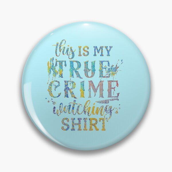 Item preview, This is my True Crime Watching Shirt designed and sold by CristalleLisa.