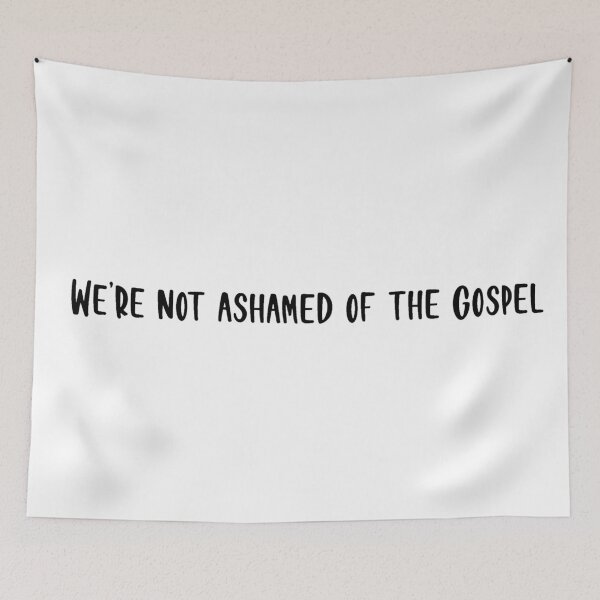 Item preview, We're Am Not Ashamed Of The Gospel designed and sold by beckahbrooks.
