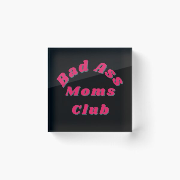 Item preview, Bad Ass Moms Club. Funny Mom Design. designed and sold by That Cheeky Tee.
