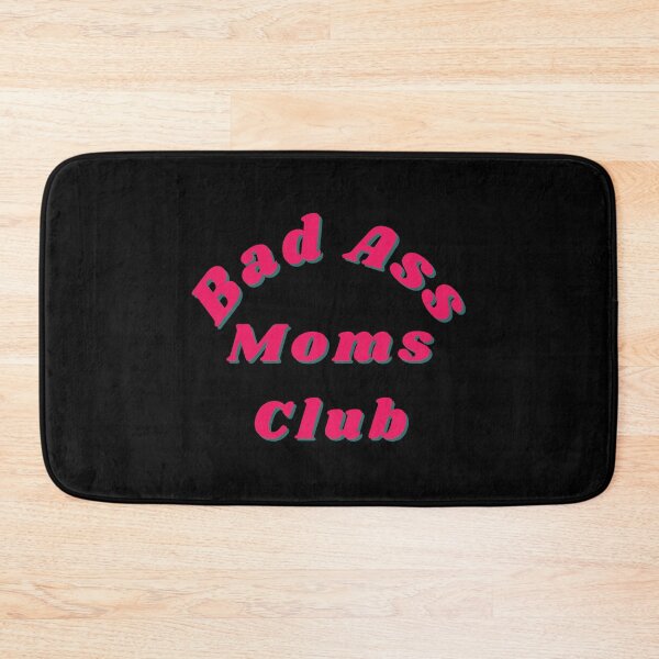 Item preview, Bad Ass Moms Club. Funny Mom Design. designed and sold by That Cheeky Tee.