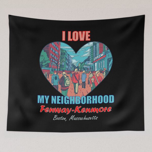 Item preview, I Love My Neighborhood Fenway-Kenmore Boston - Community Pride designed and sold by artfulnotebook.