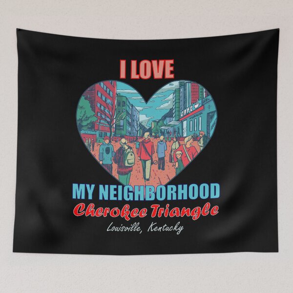 Item preview, I Love My Neighborhood Cherokee Triangle - Community Pride designed and sold by artfulnotebook.