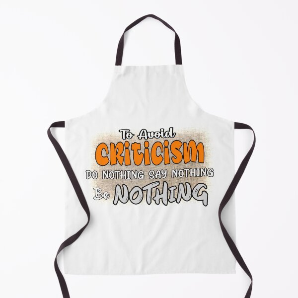 Item preview, To Avoid Criticism, Do Nothing Say Nothing Be Nothing designed and sold by uta917.