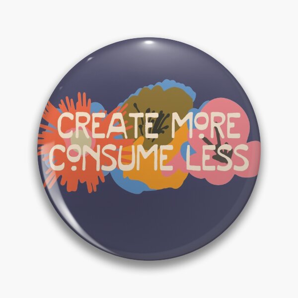 Item preview, Love your planet: Create More, Consume Less designed and sold by Ofeefee.