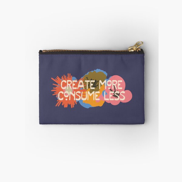 Item preview, Love your planet: Create More, Consume Less designed and sold by Ofeefee.