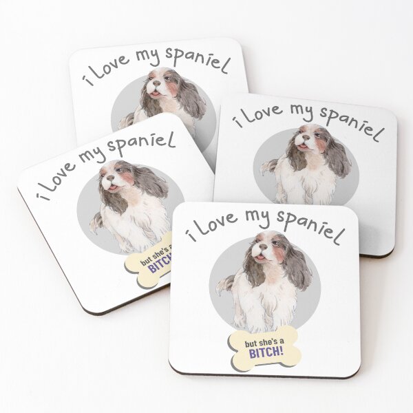 Item preview, That Bitch Of A Spaniel, I Love - Funny Dog Lover designed and sold by CrazyBichAsian.