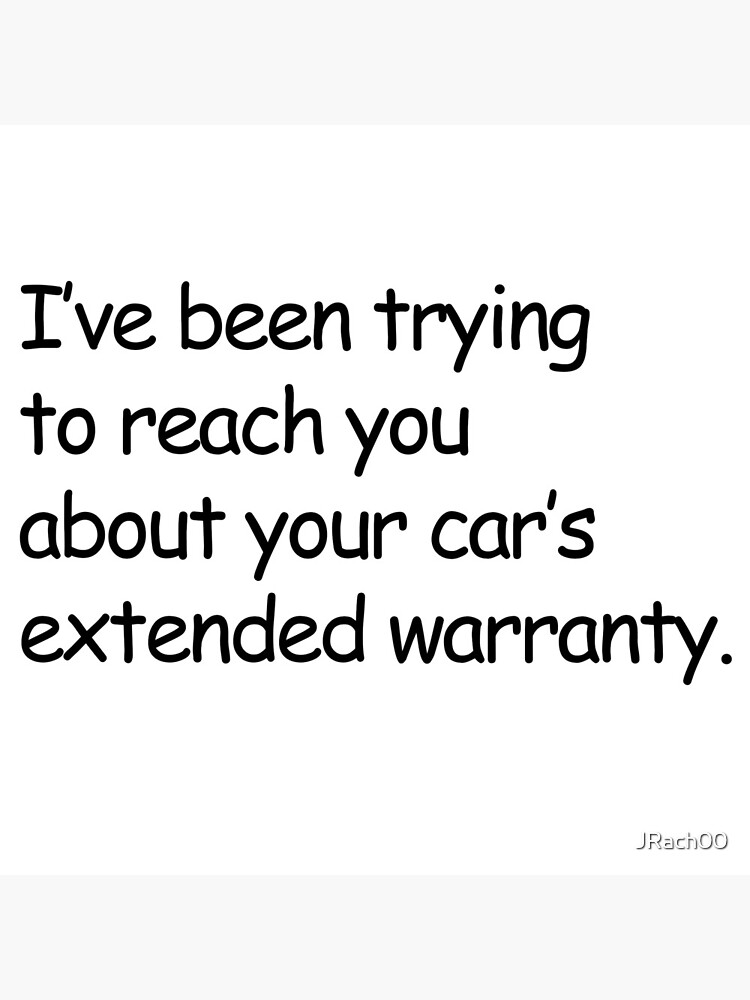 "Extended warranty meme" Photographic Print by JRach00 Redbubble