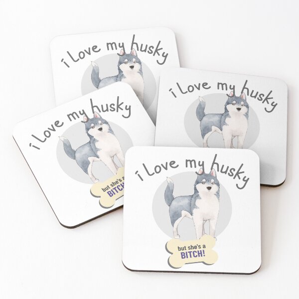 Item preview, That Bitch Of A Siberian Husky, I Love! - Funny Dog Lover designed and sold by CrazyBichAsian.