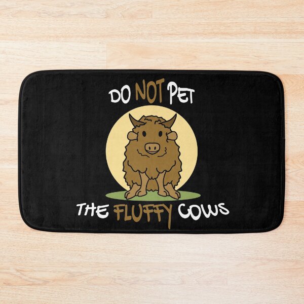 Item preview, Do Not Pet The Fluffy Cows designed and sold by Crystarowz.