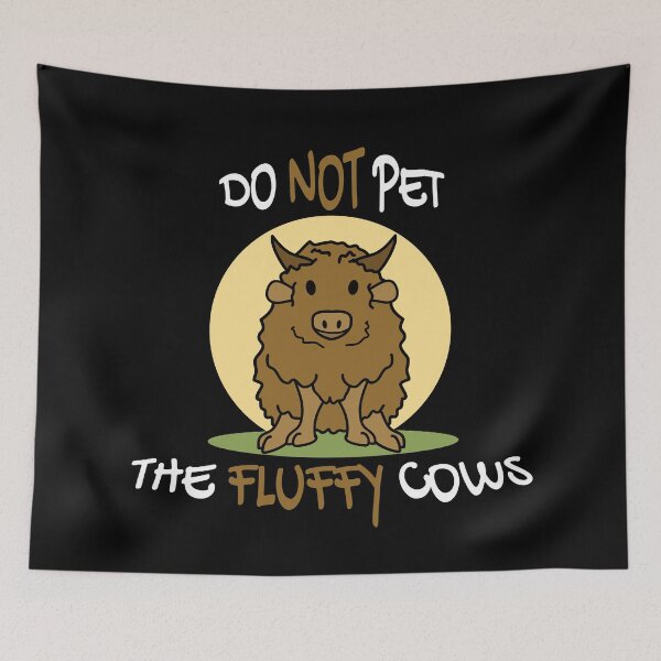 Item preview, Do Not Pet The Fluffy Cows designed and sold by Crystarowz.