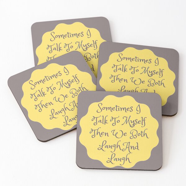 Item preview,  Sometimes I Talk to myself then we both laugh and laugh designed and sold by Simi2020.