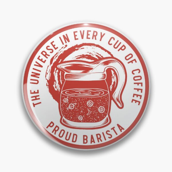 Item preview, The Universe In Every Cup Of Coffee, Proud Barista, Red Badge designed and sold by anghelapparel.