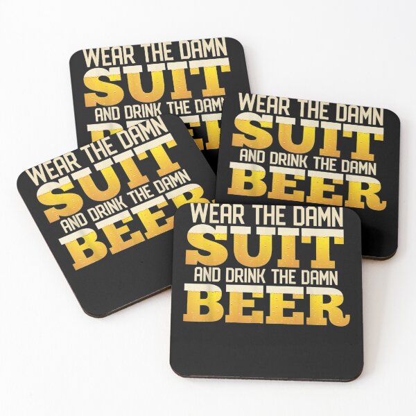 Item preview, Wear The Damn Suit! Drink The Damn Beer Funny For Beer Lover  designed and sold by DaiShop.