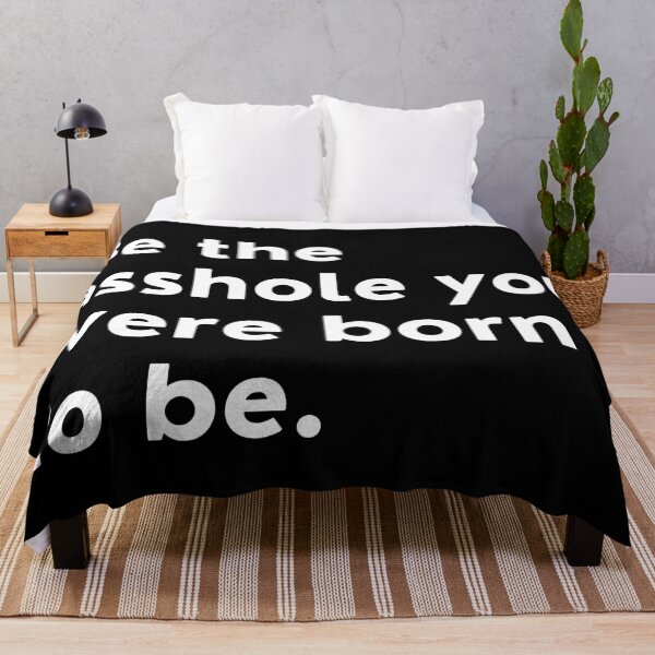 Item preview, Be The Asshole You Were Born To Be. You Do You. designed and sold by That Cheeky Tee.