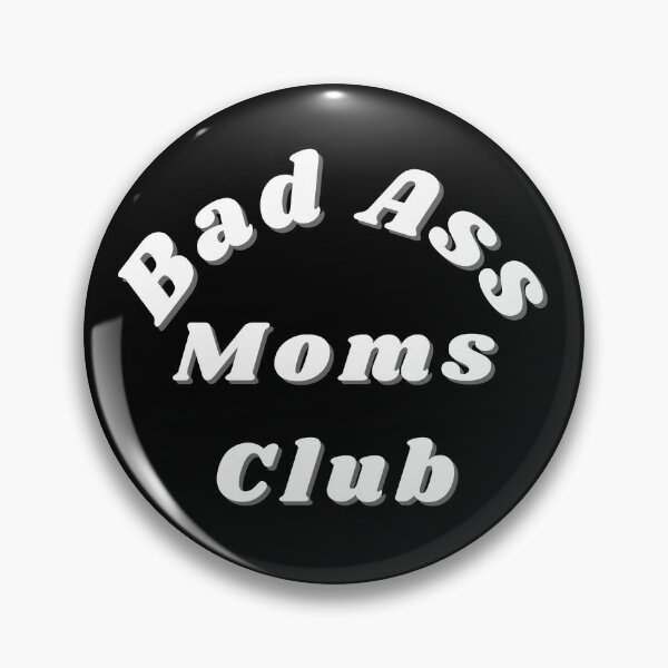 Item preview, Bad Ass Moms Club. Funny Mom Design. designed and sold by That Cheeky Tee.