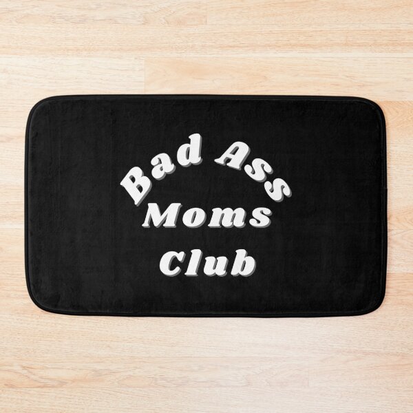 Item preview, Bad Ass Moms Club. Funny Mom Design. designed and sold by That Cheeky Tee.