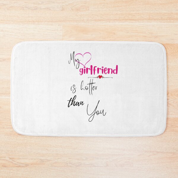Item preview, my girlfriend is hotter than you designed and sold by Preety Padhiyar.
