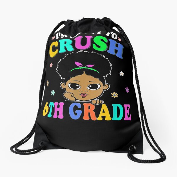 Item preview, Crush 6th Grade Back To School Melanin Kids designed and sold by herrerabird67.