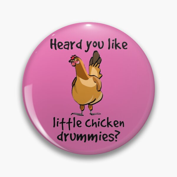 Item preview, Heard you like little chicken drummies? designed and sold by Pink-Canary-Art.