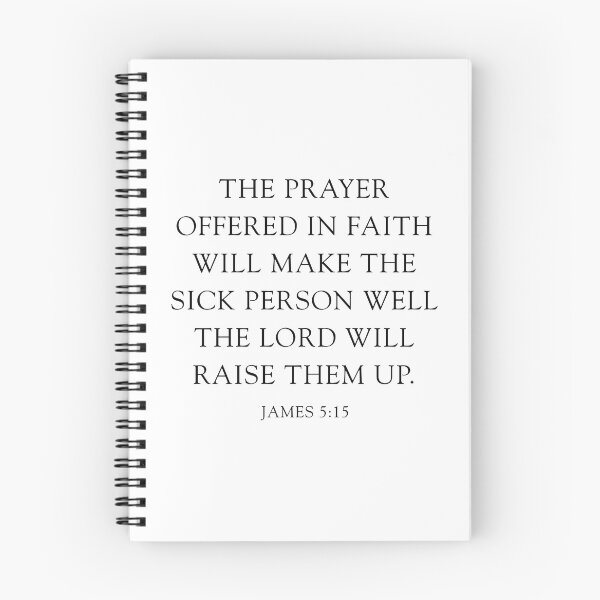 Item preview, The prayer offered in faith will make the sick person well. James 5:15 designed and sold by corbrand.