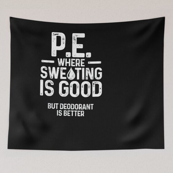 Item preview, PE Physical Education Teacher Sweating designed and sold by herrerabird67.