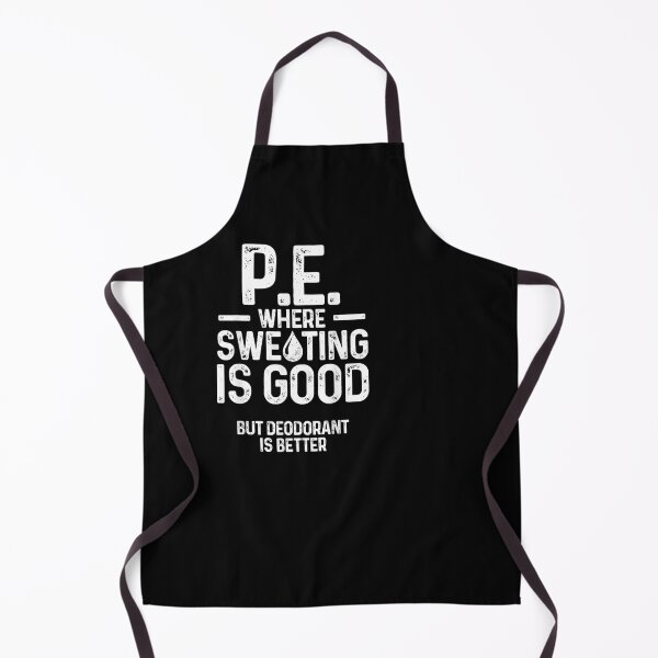Item preview, PE Physical Education Teacher Sweating designed and sold by herrerabird67.