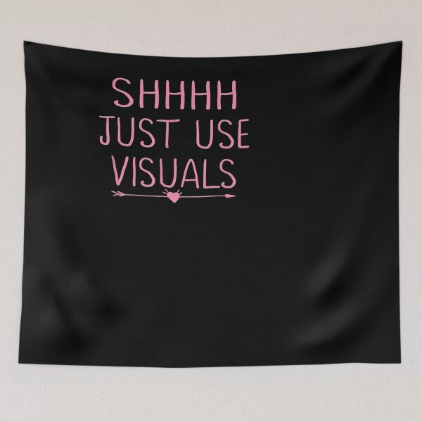 Item preview, Shhh Just Use Visuals designed and sold by herrerabird67.