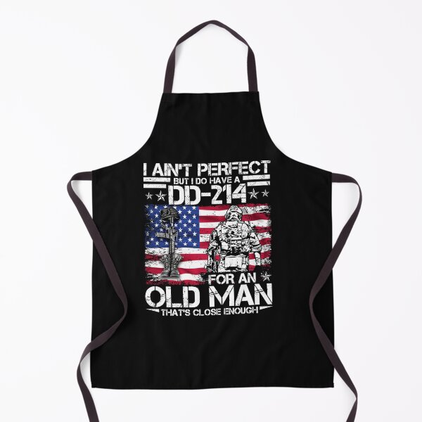Item preview, Ain't Perfect But I Do Have A DD 214 For An Old Man Veteran designed and sold by Pam140.
