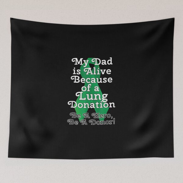 Item preview, My Dad is Alive Because Lung Transplant Recipient designed and sold by Archibald24Luci.