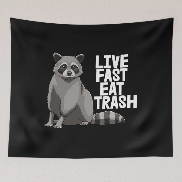 Item preview, Live Fast Eat Trash Raccoon designed and sold by Bendthetrend.