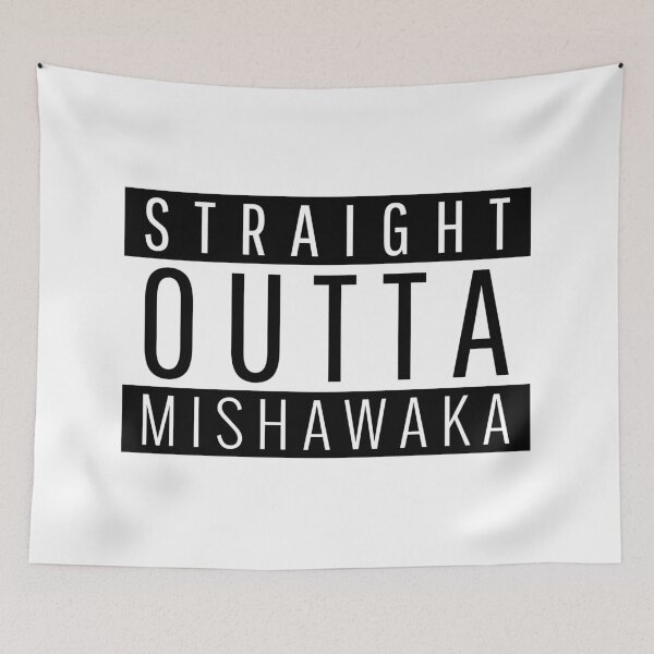Item preview, Straight Outta Mishawaka Indiana  designed and sold by Teelogic.