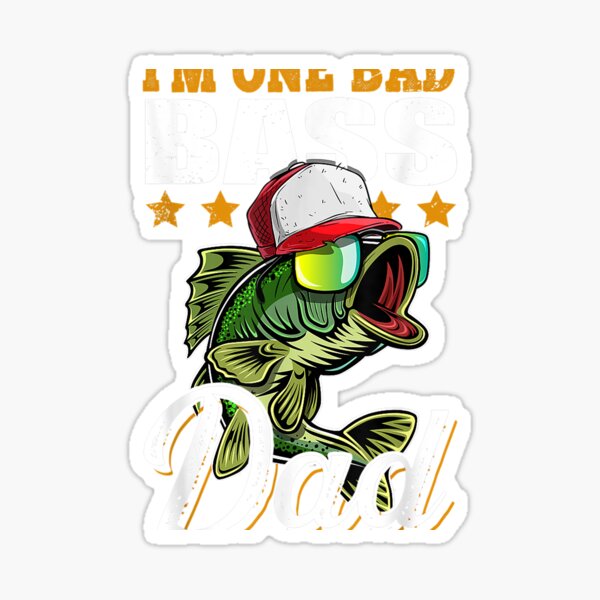 Mens I'm One Bad Bass Grandpa Bass Fishing Gift For Father's Day  Sticker  for Sale by corruptmacadami