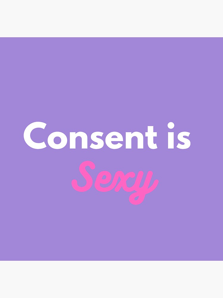 Consent Is Sexy Sticker For Sale By Lupe8707 Redbubble