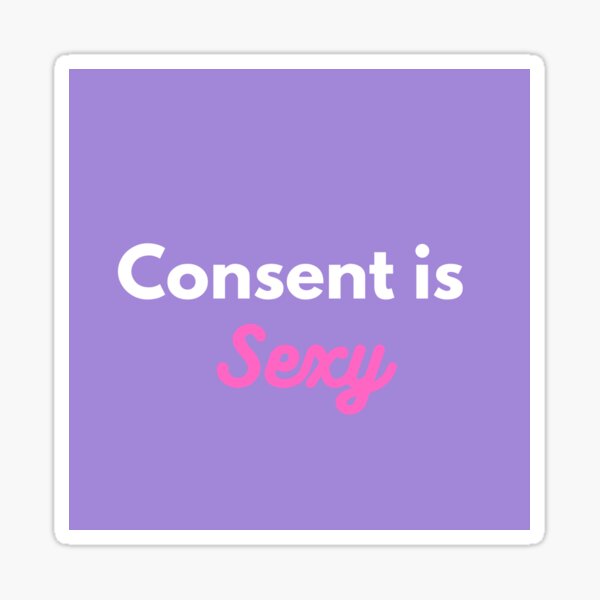 Consent Is Sexy Sticker For Sale By Lupe8707 Redbubble