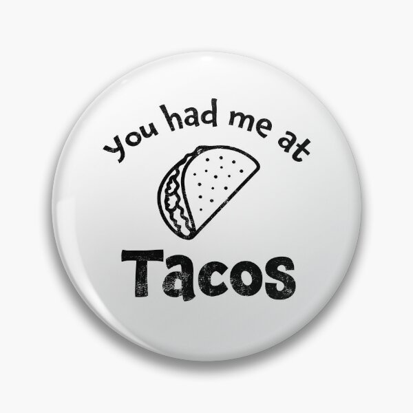 Item preview, You Had Me At Tacos Funny Taco Lover designed and sold by geminivibe.