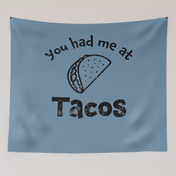 Item preview, You Had Me At Tacos Funny Taco Lover designed and sold by geminivibe.
