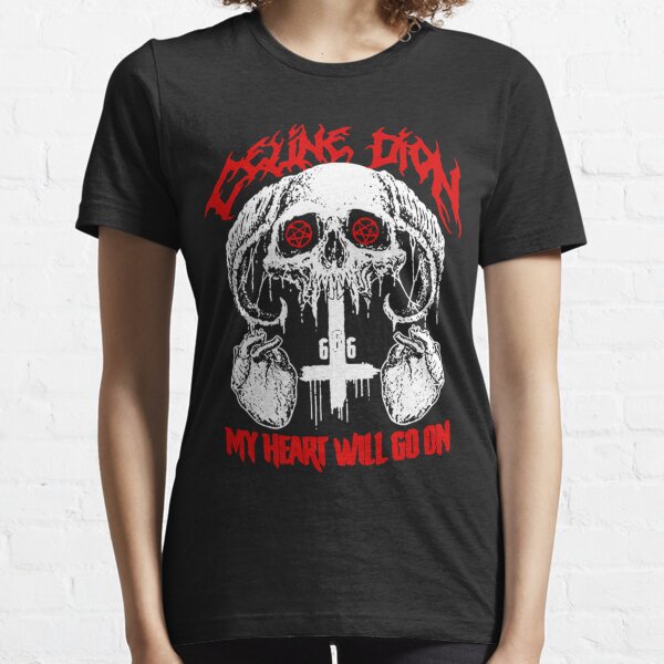 Céline Dion Death Metal My Heart Will Go On T-shirt essentiel