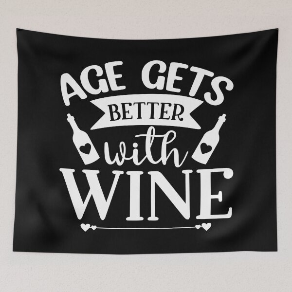 Item preview, Age Gets Better with Wine. Funny Wine Saying. designed and sold by That Cheeky Tee.