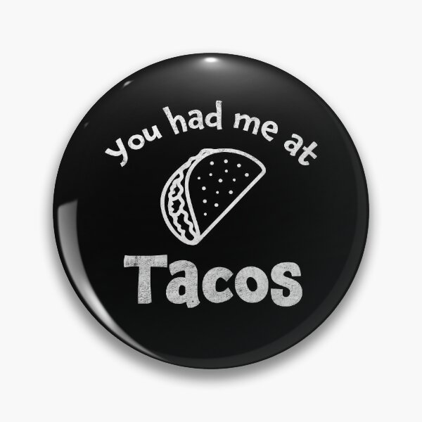 Item preview, You Had Me At Tacos Funny Taco Lovers designed and sold by geminivibe.