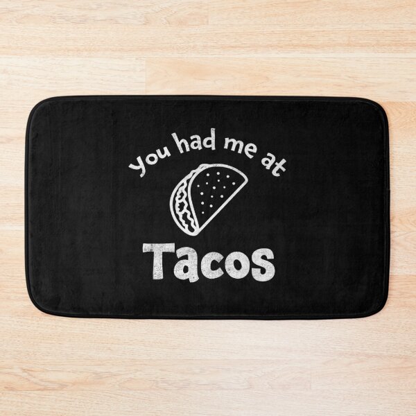 Item preview, You Had Me At Tacos Funny Taco Lovers designed and sold by geminivibe.