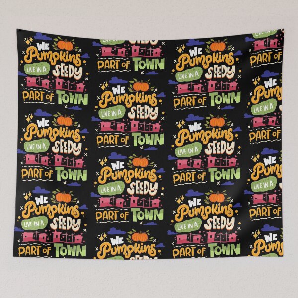 Item preview, We Pumpkins Live In A Seedy Part Of Town designed and sold by anziehend.
