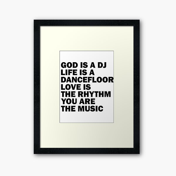 Vista previa del artículo con la obra «Dios es un DJ, la vida es una pista de baile, el amor es el ritmo, tú eres la música», diseñado y vendido por One Bright  Spark.