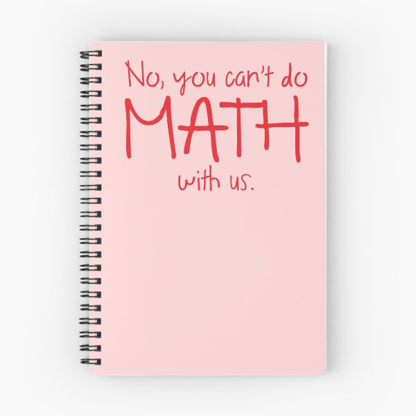 Item preview, No, you can't do MATH with us designed and sold by jazzydevil.